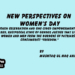 New Perspectives on Women’s Day