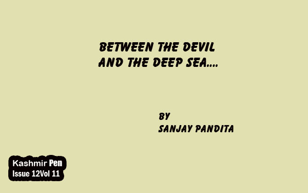 Between the Devil and the Deep Sea….