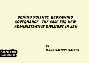 Beyond Politics, Redrawing Governance : The Case for New Administrative Divisions in J&K
