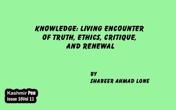 Knowledge: Living Encounterof Truth, Ethics, Critique,and Renewal