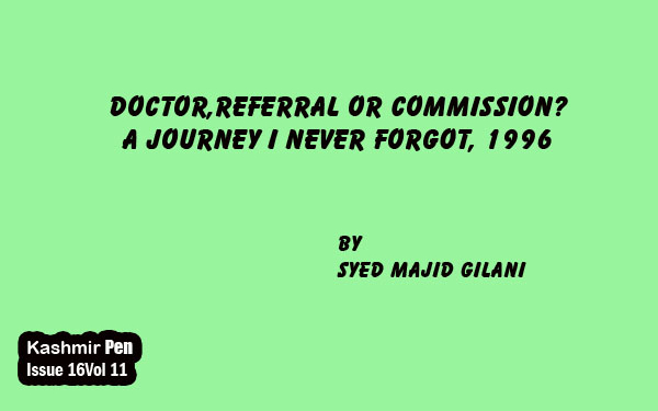 Doctor,Referral or Commission?A Journey I Never Forgot, 1996