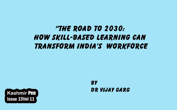 “The Road to 2030:How Skill-Based Learning Can Transform India’s Workforce