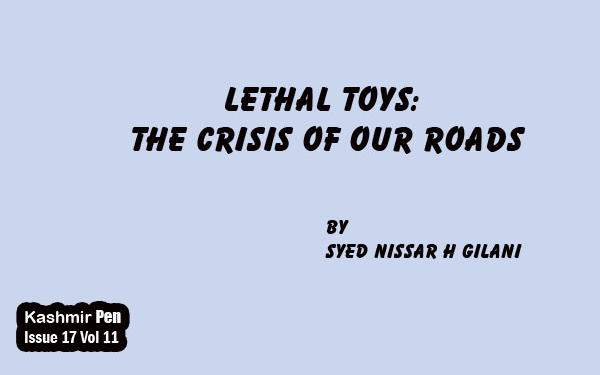 Lethal Toys:The crisis of our Roads