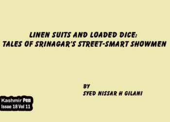 Linen suits and loaded Dice:Tales of Srinagar’s Street-Smart Showmen
