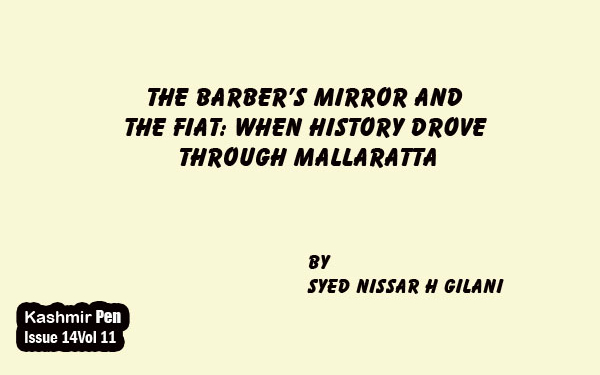 The Barber’s Mirror and the Fiat: When History Drove Through Mallaratta