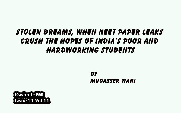 Stolen Dreams, When NEET Paper Leaks Crush the Hopes of India’s Poor and Hardworking Students