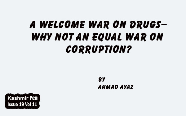 A Welcome War On Drugs—Why Not An Equal War On Corruption?