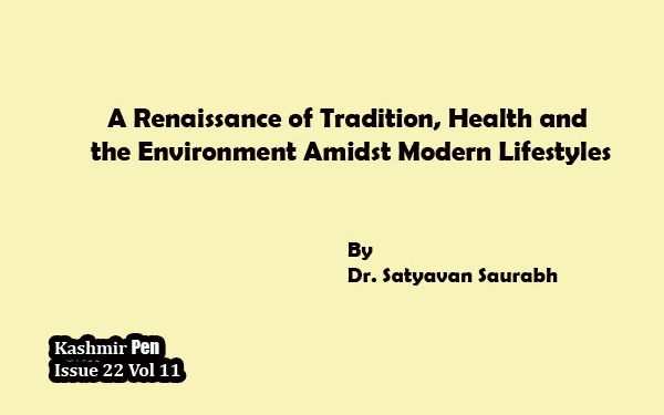 A Renaissance of Tradition, Health and the Environment Amidst Modern Lifestyles