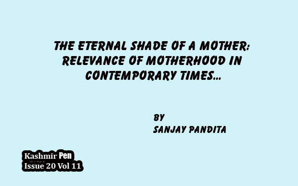 The Eternal Shade of a Mother: Relevance of Motherhood in Contemporary Times…