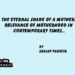 The Eternal Shade of a Mother: Relevance of Motherhood in Contemporary Times…