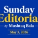 Sunday Editorial | By Mushtaq Bala