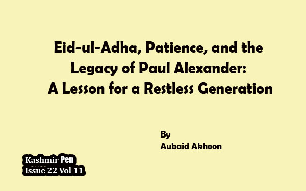 Eid-ul-Adha, Patience, and theLegacy of Paul Alexander: A Lesson for a Restless Generation