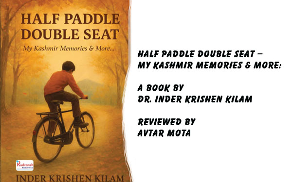 Half Paddle Double Seat —My Kashmir Memories & More:A Book by Dr. Inder Krishen Kilam,Reviewed by Avtar Mota