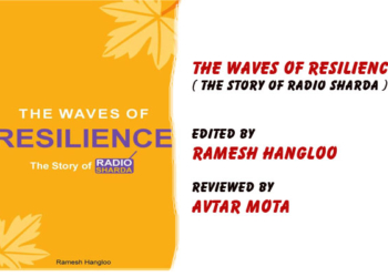 The Waves Of Resilience ( The Story Of Radio Sharda )Edited by Ramesh Hangloo,Reviewed by Avtar Mota