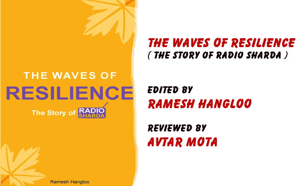 The Waves Of Resilience ( The Story Of Radio Sharda )Edited by Ramesh Hangloo,Reviewed by Avtar Mota