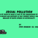 Social Pollution