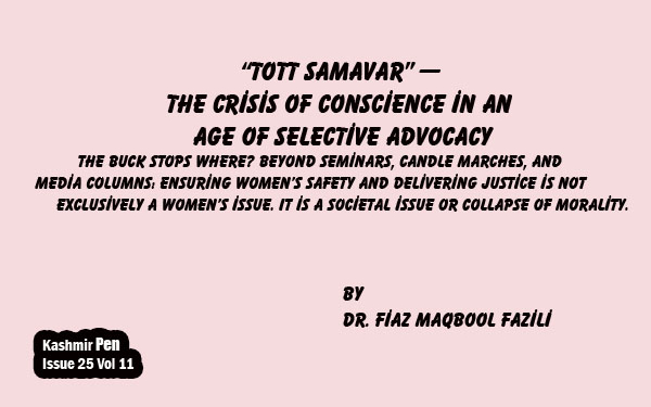“Tott Samavar” — The Crisis of Conscience in an Age of Selective Advocacy
