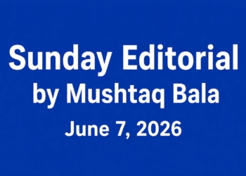 Sunday Editorial Between Aspirations and Accountability By Mushtaq Bala