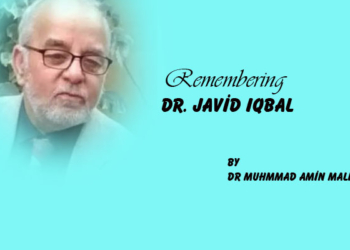 Remembering Dr. Javid Iqbal