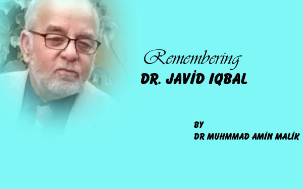 Remembering Dr. Javid Iqbal