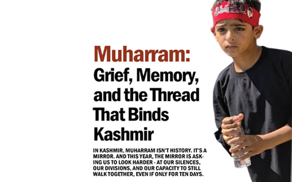Muharram: Grief, Memory, and the Thread That Binds Kashmir