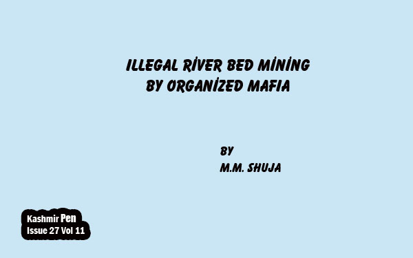 Illegal River Bed Mining by organized MAFIA