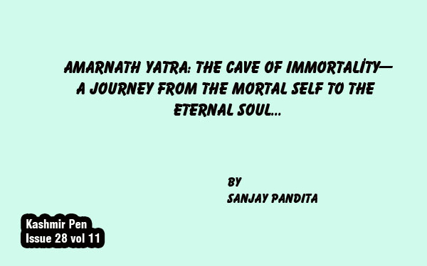 Amarnath Yatra: The Cave of Immortality—A Journey from the Mortal Self to the Eternal Soul…