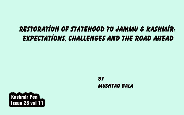 Restoration of Statehood to Jammu & Kashmir: Expectations, Challenges and the Road Ahead