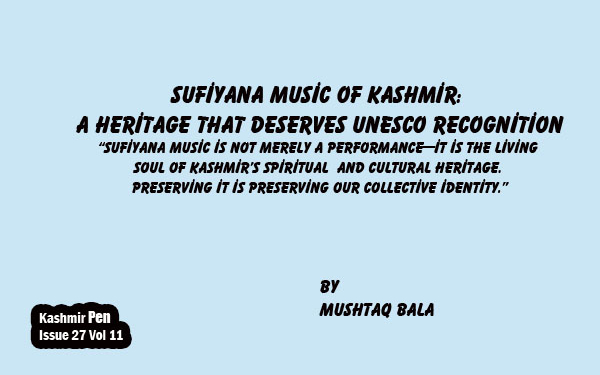 Sufiyana Music of Kashmir:A Heritage That Deserves UNESCO Recognition