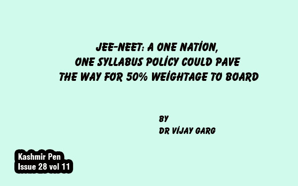 JEE-NEET: A One Nation, OneSyllabus Policy Could Pave the Way for 50% Weightage to Board
