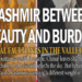 KASHMIR BETWEENBEAUTY AND BURDEN, Social Faultlines in the Valley, 2026