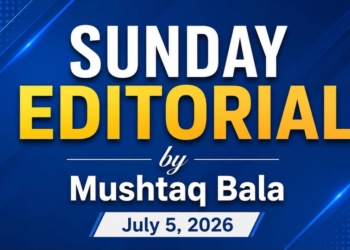 Sunday Editorial : A Week of Opportunities, Challenges and Collective Responsibility