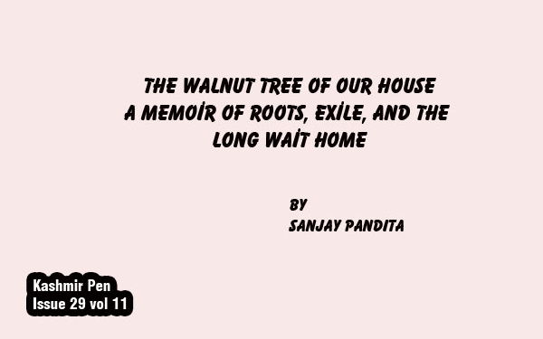 The Walnut Tree of Our HouseA Memoir of Roots, Exile, and the Long Wait Home