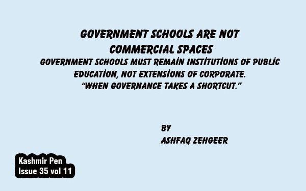 GOVERNMENT SCHOOLS ARE NOT COMMERCIAL SPACES, Government Schools Must Remain Institutions of PublicEducation, Not Extensions of Corporate.“When governance takes a shortcut.”