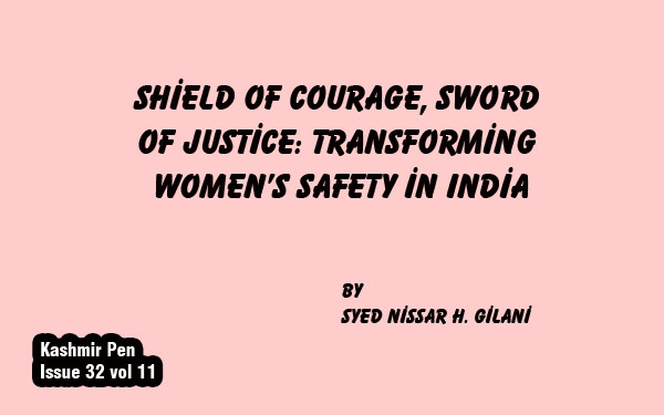 Shield of Courage, Sword of Justice: TransformingWomen’s Safety in India