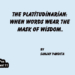 The Platitudinarian:When Words Wear the Mask of Wisdom..