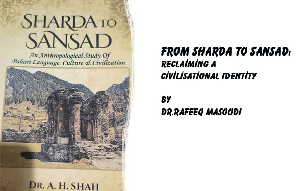 From Sharda to Sansad: Reclaiming a Civilisational Identity