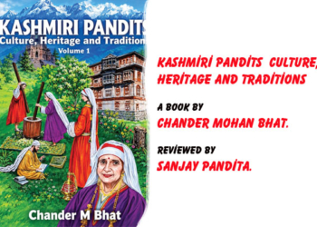 Heritage and Traditions,A book by Chander Mohan Bhat, Reviewed by Sanjay Pandita.(Poet , writer, Columnist,critical Analyst)