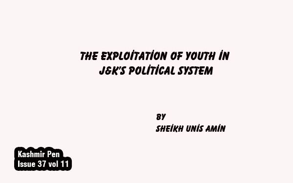 The Exploitation of Youth in J&K’s Political System