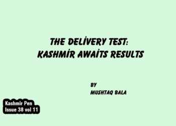 The Delivery Test:Kashmir Awaits Results