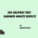 The Delivery Test:Kashmir Awaits Results