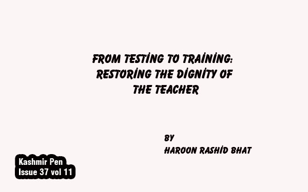 From Testing to Training:Restoring the Dignity of the Teacher