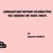 Janmashtami Beyond Celebration: The Krishna We Need Today..