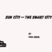 Sun City — The Smart City