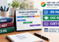 JEE-Main, UGC-NET, CUET-PG : NTA releases tentative exam calendar from December-March