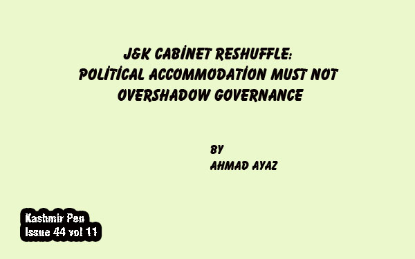 J&K Cabinet Reshuffle:Political Accommodation Must Not Overshadow Governance