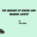 THE MENACE OF SIRENS AND BEACON LIGHTS!