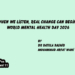 When We Listen, Real Change Can Begin: World Mental Health Day 2026