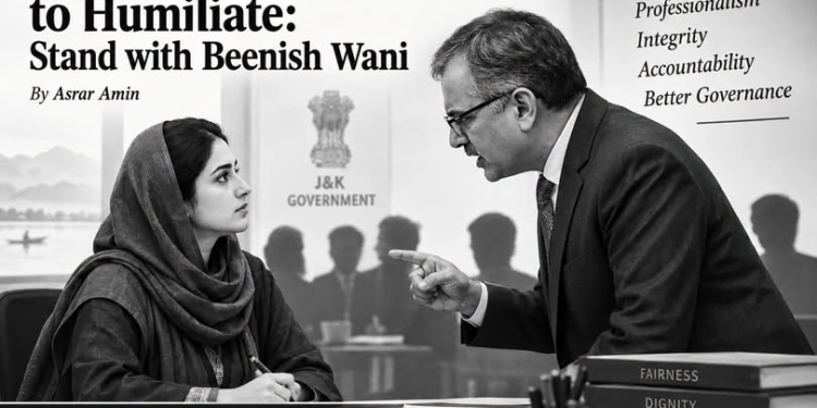 Authority Is Not a Licence to Humiliate : Stand with Beenish Wani
