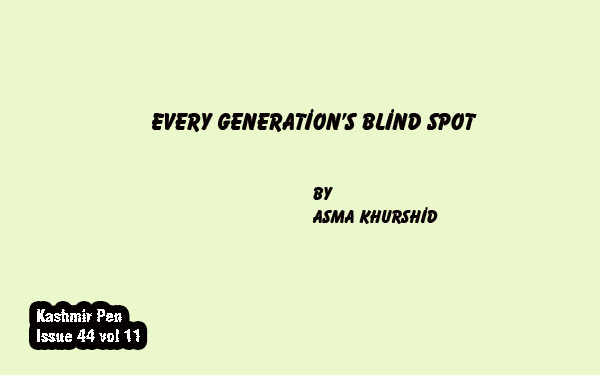 Every Generation’s Blind Spot